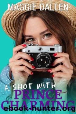 A Shot with Prince Charming: A YA Romance Prequel Novella by Maggie Dallen