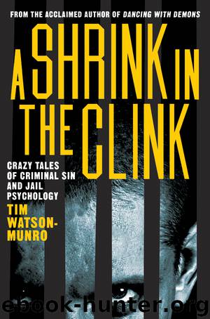 A Shrink in the Clink by Tim Watson-Munro