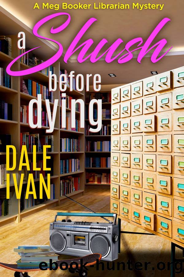 A Shush Before Dying by Dale Ivan