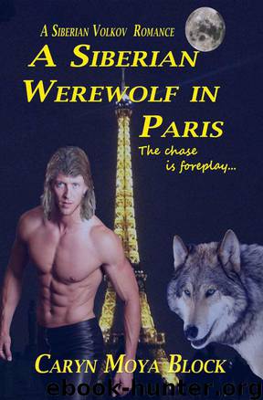 A Siberian Werewolf in Paris by Caryn Moya Block