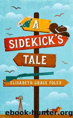 A Sidekick's Tale by Elisabeth Grace Foley