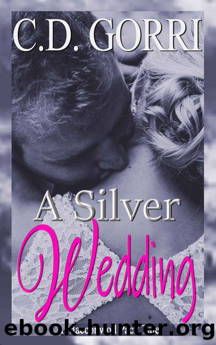 A Silver Wedding_Matt and Lilly_The Macconwood Pack Tales 7 by C. D. Gorri