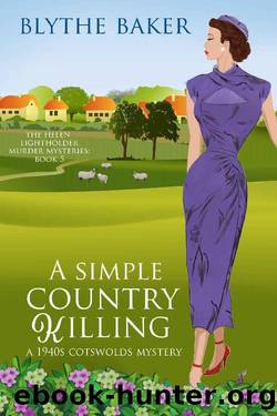 A Simple Country Killing (The Helen Lightholder Murder Mysteries Book 5) by Blythe Baker