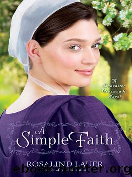A Simple Faith: A Lancaster Crossroads Novel by Lauer Rosalind
