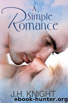 A Simple Romance by J.H. Knight