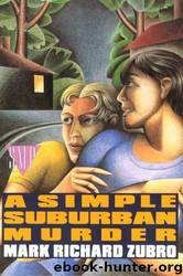 A Simple Suburban Murder [A Tom & Scott Mystery: 1] by Mark Richard Zubro