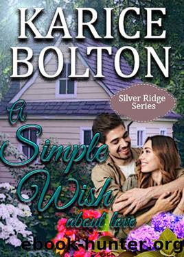 A Simple Wish About love: Small Town Romance (Silver Ridge Series Book 5) by Karice Bolton