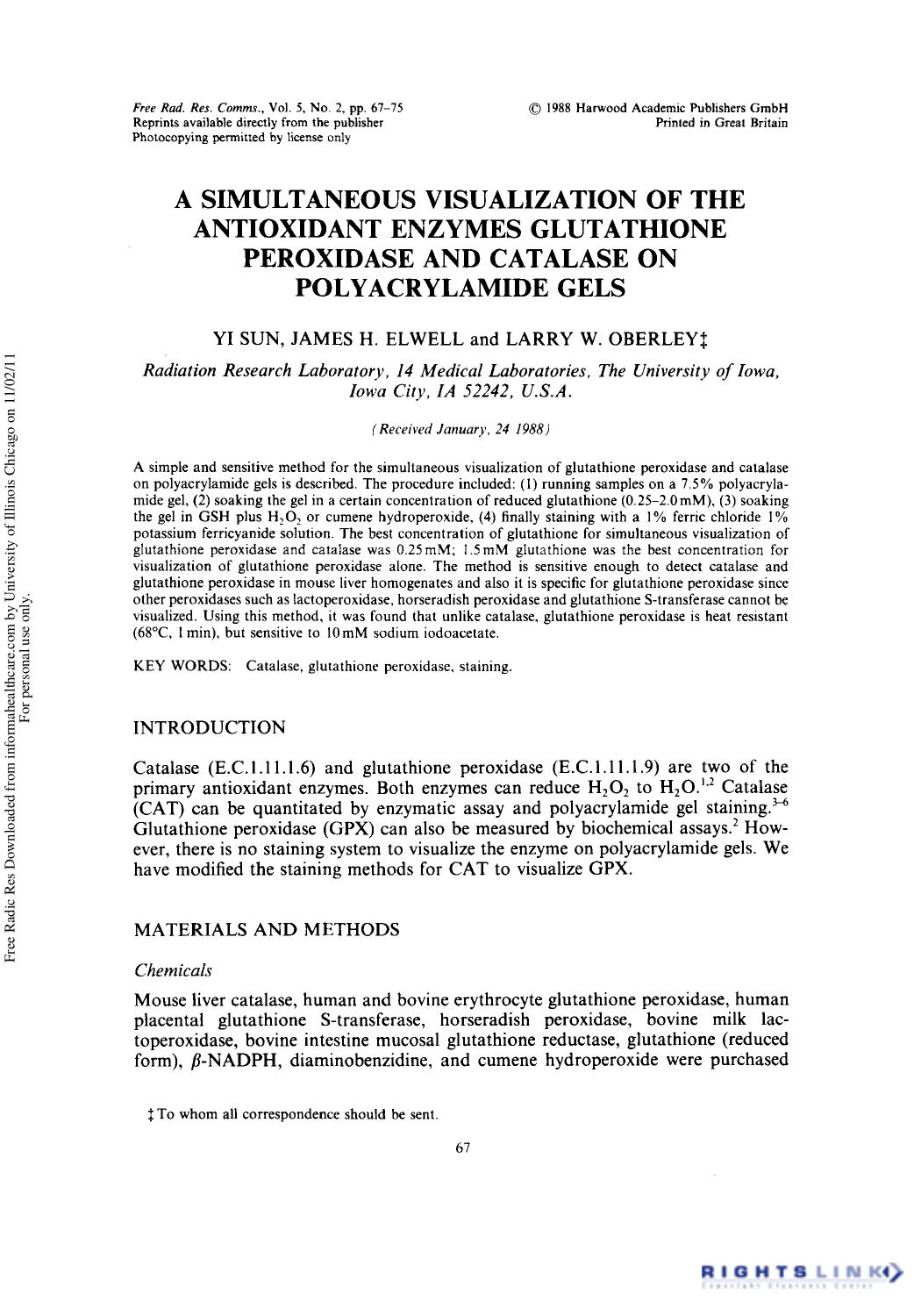 A Simultaneous Visualization of the Antioxidant Enzymes Glutathione Peroxidase and Catalase on Polyacrylamide Gels by Yi Sun1 James H. Elwell1 & Larry W. Oberley
