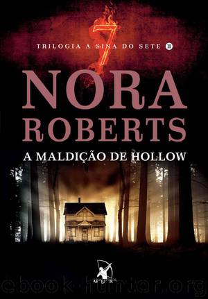 A Sina do Sete 2 - A Maldição de Hollow by Nora Roberts