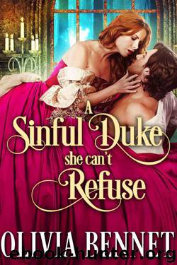 A Sinful Duke She Can't Refuse (Steamy Historical Regency) by Olivia Bennet