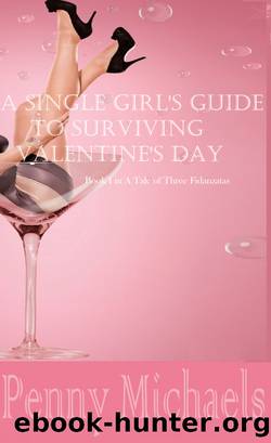 A Single Girls Guide to Surviving Valentine's Day by Penny Michaels