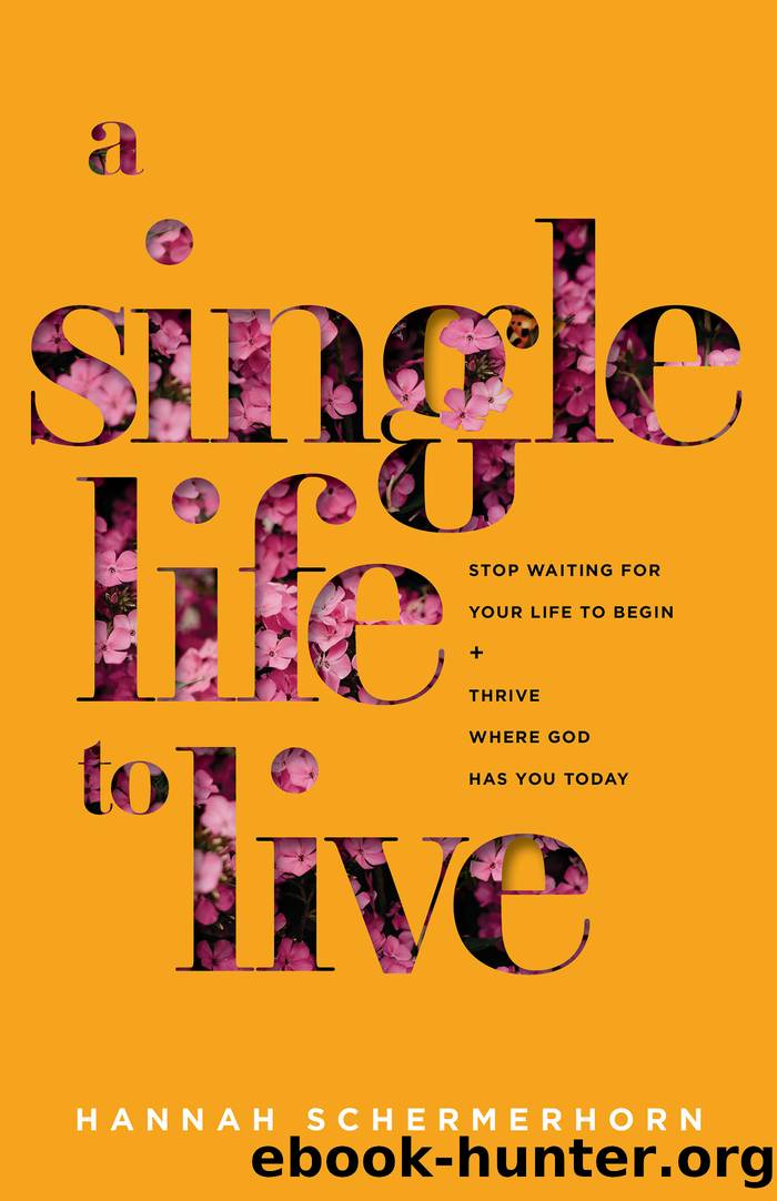 A Single Life to Live by Hannah Schermerhorn