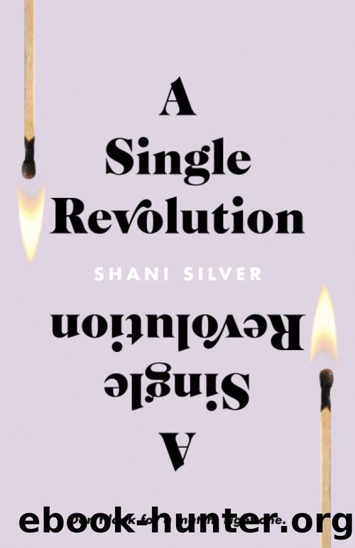 A Single Revolution: Don't Look for a Match. Light One. by Shani Silver