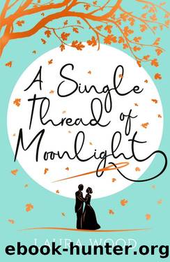 A Single Thread of Moonlight by Laura Wood
