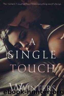 A Single Touch (Irresistible Attraction Book 3) by W. Winters & Willow Winters