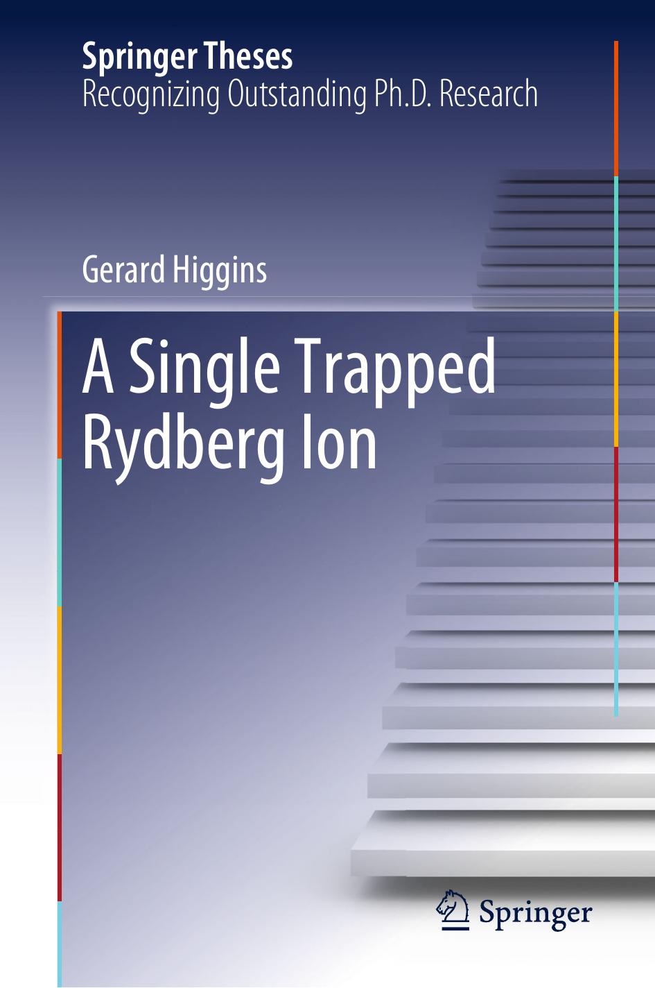 A Single Trapped Rydberg Ion by Gerard Higgins