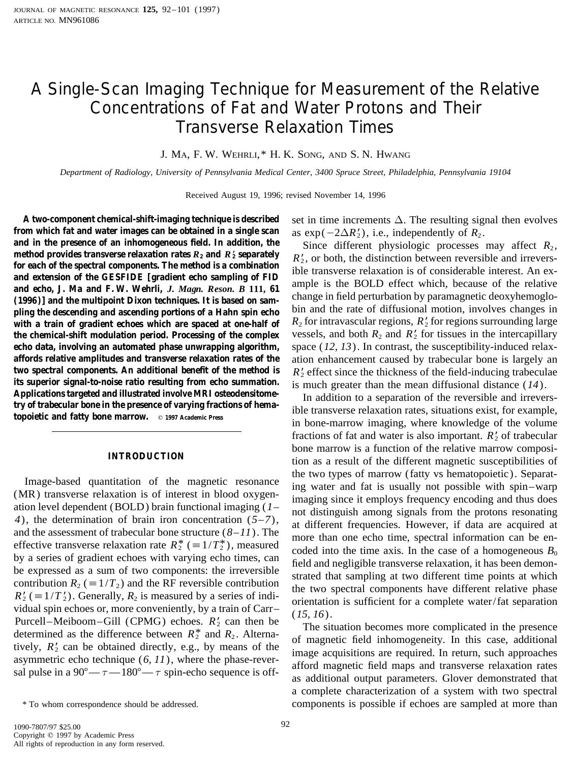 A Single-Scan Imaging Technique for Measurement of the Relative Concentrations of Fat and Water Protons and Their Transverse Relaxation Times by Ma J. et al