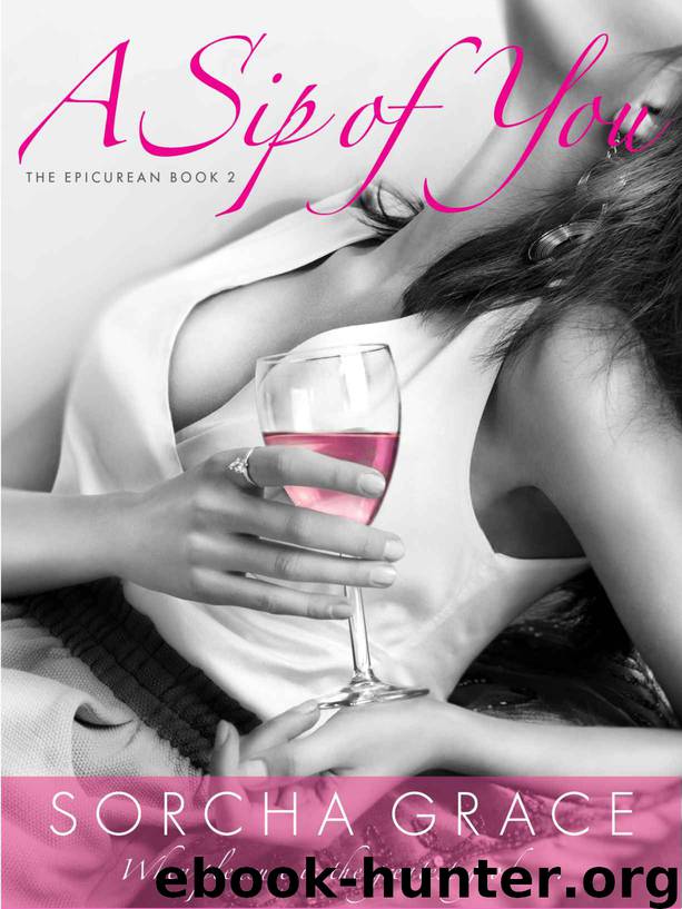 A Sip of You (The Epicurean Series) by Grace Sorcha
