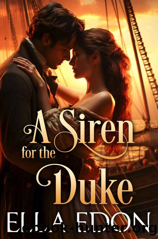 A Siren for the Duke: Historical Regency Romance (Lords of Vice and Velvet Book 2) by Ella Edon