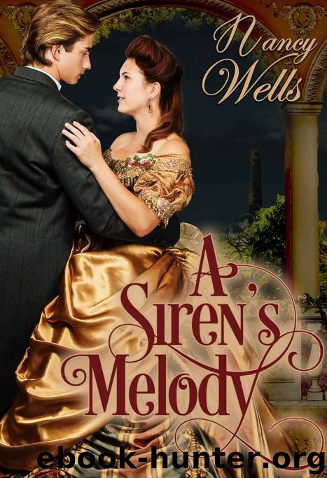 A Siren’s Melody: Love and Family Book Two by Wells Nancy