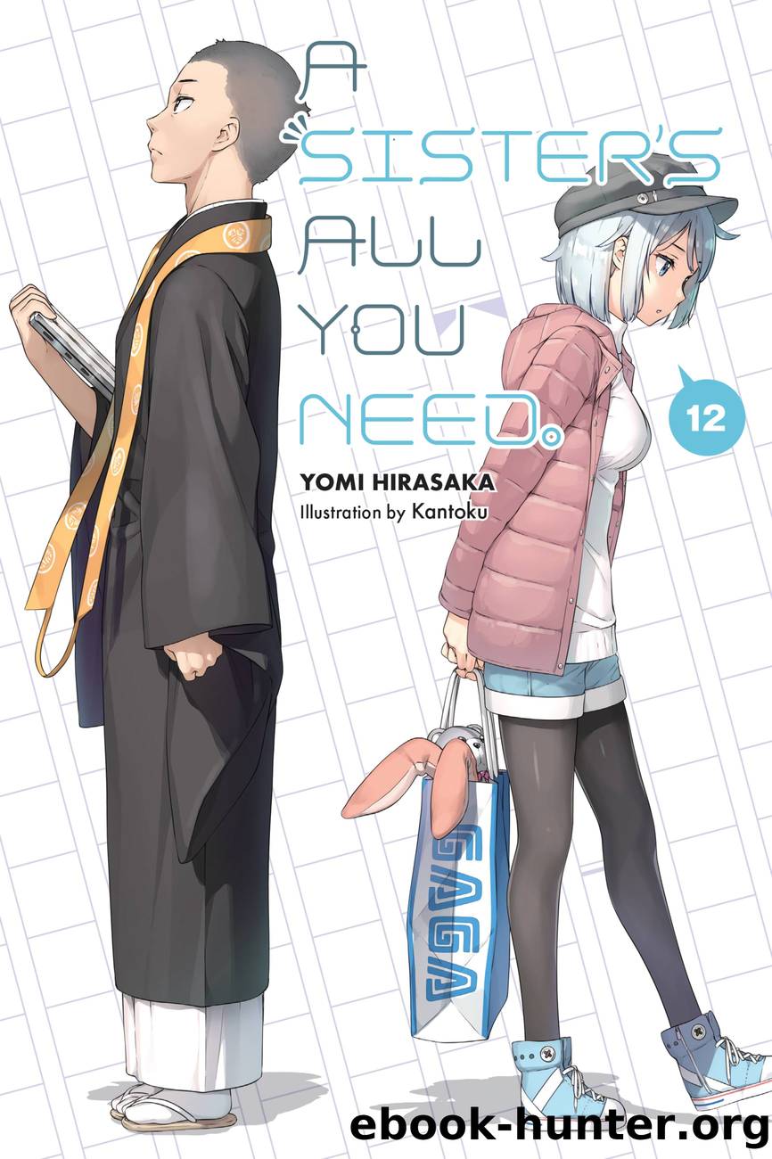 A Sisterâs All You Need., Vol. 12 by Yomi Hirasaka and Kantoku