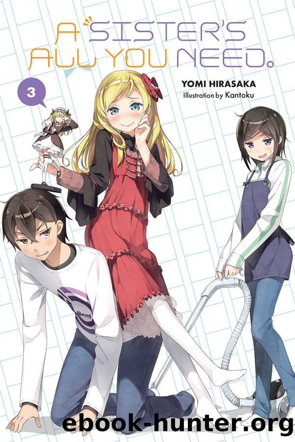 A Sisterâs All You Need., Vol. 3 by Yomi Hirasaka