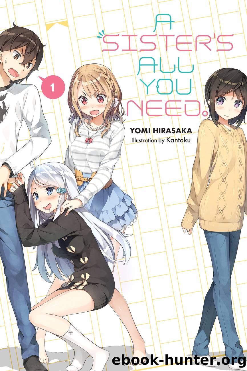 A Sister’s All You Need., Vol. 1 by Yomi Hirasaka and Kantoku