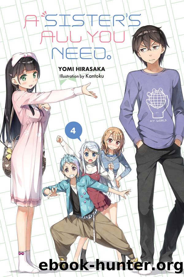 A Sister’s All You Need., Vol. 4 by Yomi Hirasaka and Kantoku
