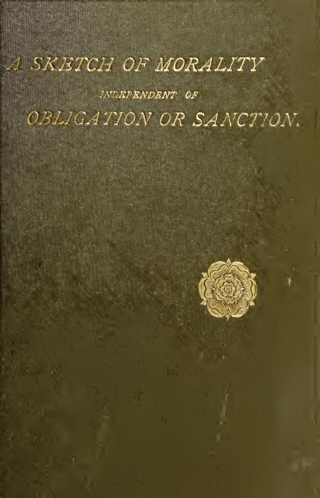 A Sketch of Morality Independent of Obligation and Sanction by Jean-Marie Guyau