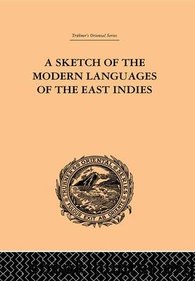 A Sketch of the Modern Languages of the East Indies by Robert N. Cust