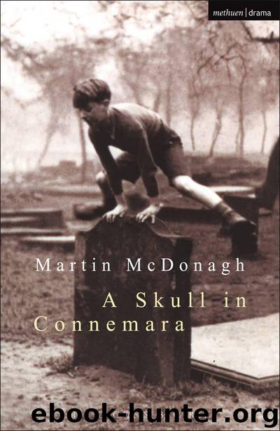 A Skull in Connemara (Modern Plays) by Martin McDonagh