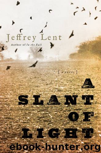 A Slant of Light by Jeffrey Lent