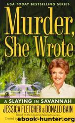 A Slaying in Savannah by Jessica Fletcher; Donald Bain