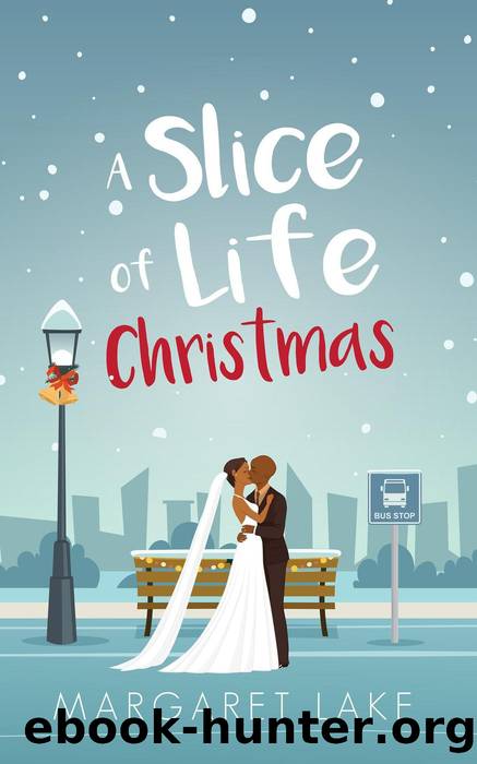A Slice of Life Christmas by Margaret Lake