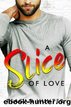 A Slice of Love: Second-Chance Romcom by Teagan Hunter