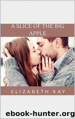 A Slice of the Big Apple by Elizabeth Kay