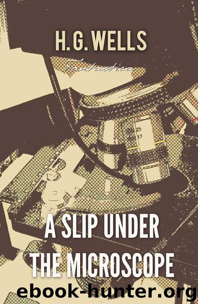 A Slip Under the Microscope (World Classics) by H. G. Wells