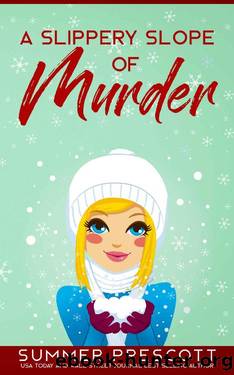 A Slippery Slope of Murder by Summer Prescott
