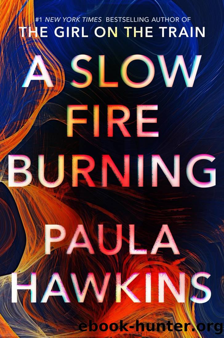 A Slow Fire Burning by Paula Hawkins