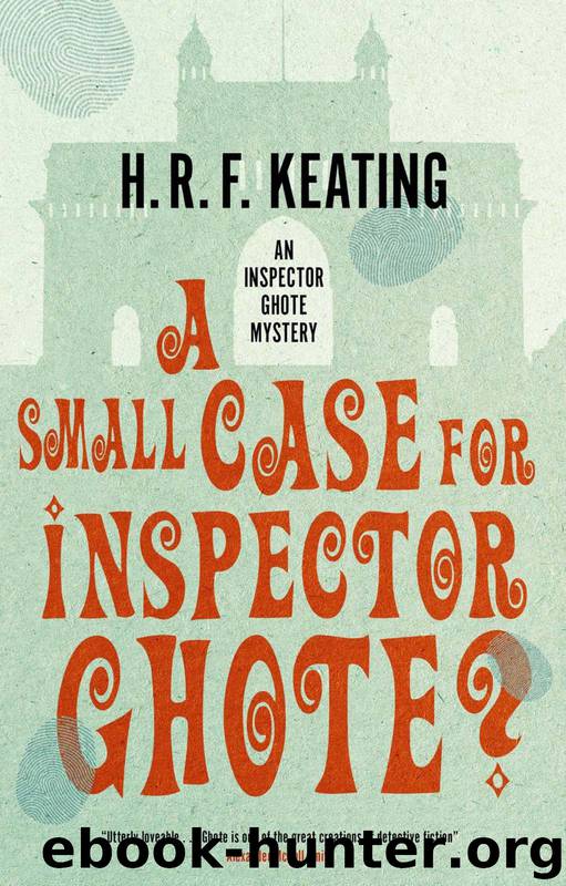 A Small Case for Inspector Ghote? by H. R. F. Keating