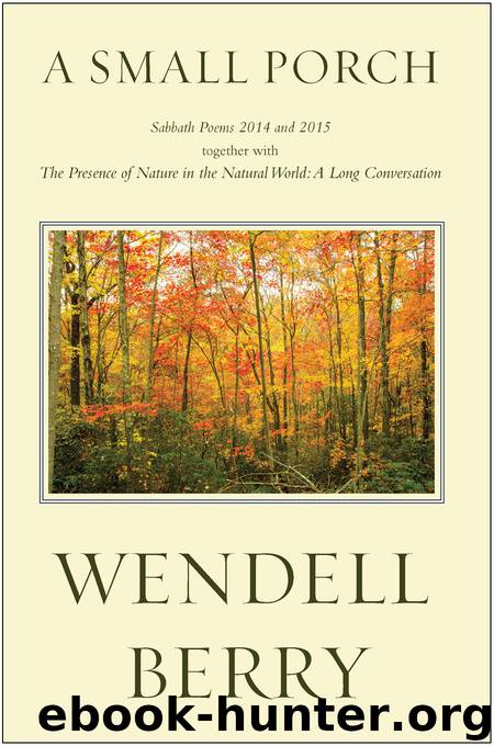 A Small Porch by Wendell Berry