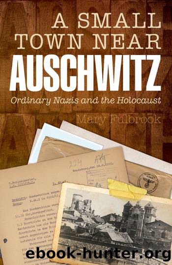 A Small Town Near Auschwitz by Mary Fulbrook;