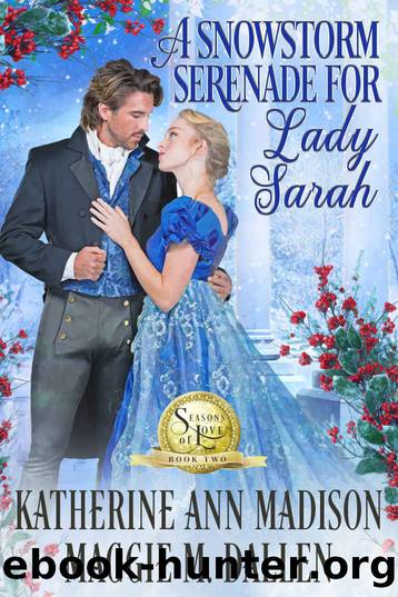 A Snowstorm Serenade for Lady Sarah by Madison Katherine Ann & Dallen Maggie