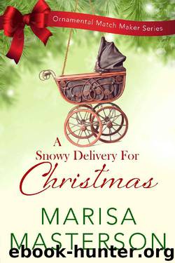A Snowy Delivery for Christmas (Ornamental Match Maker Series Book 21) by Marisa Masterson