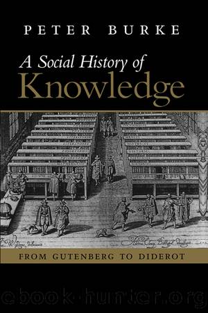 A Social History of Knowledge by Burke Peter;