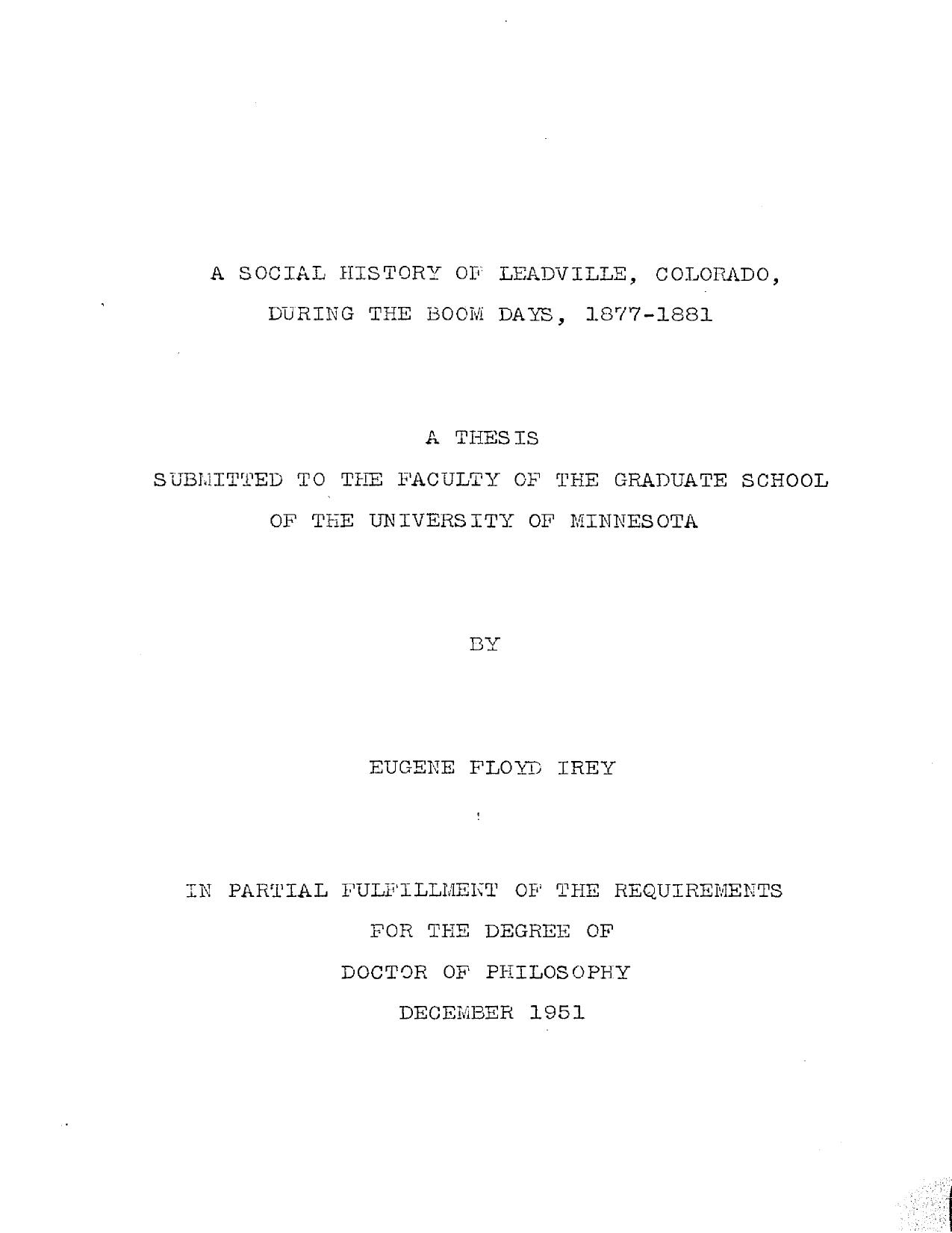 A Social History of Leadville, Colorado, During the Boom Days, 1877-1881 by Irey Eugene Floyd