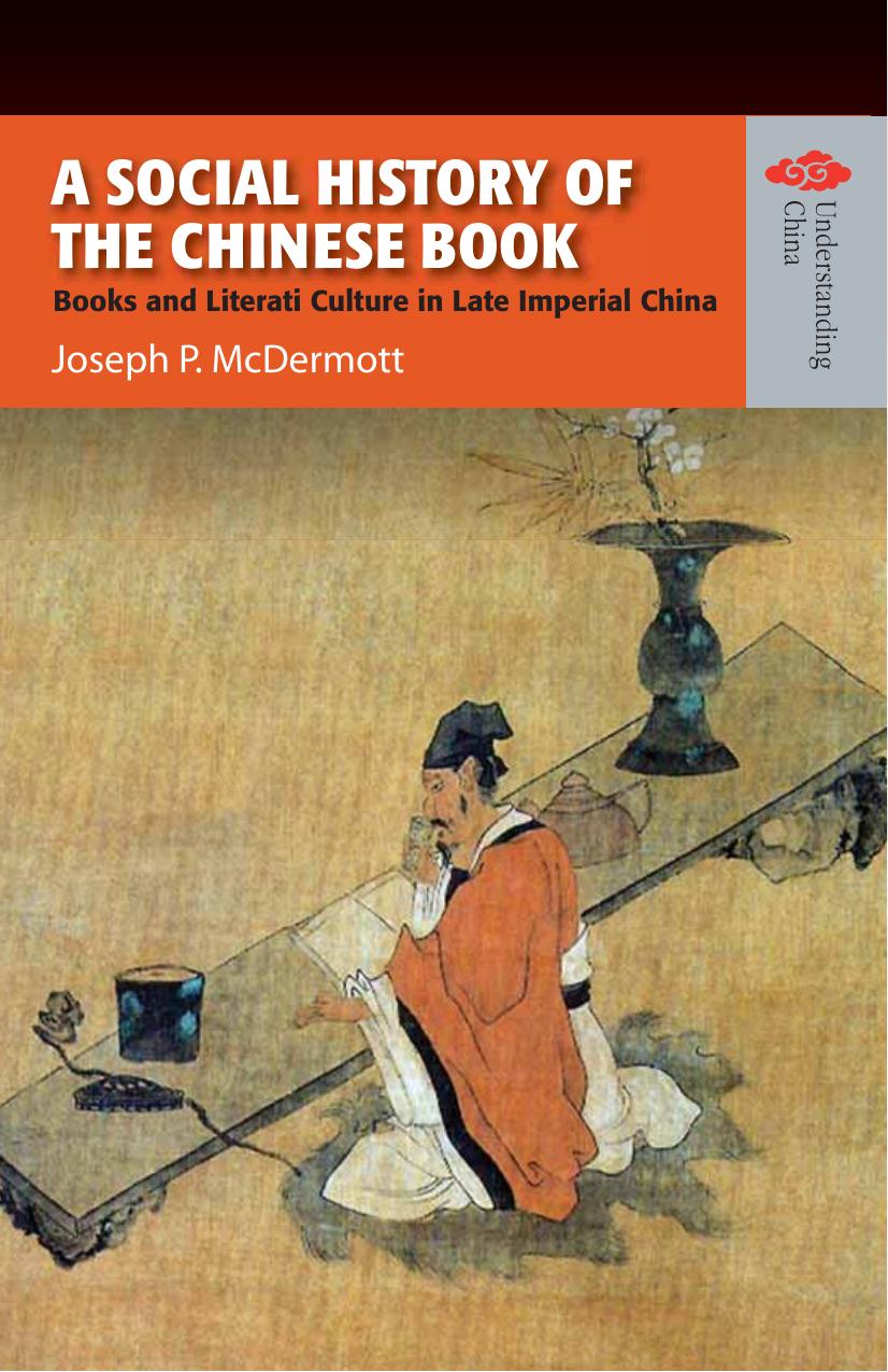 A Social History of the Chinese Book: Books and Literati Culture in Late Imperial China by Joseph McDermott