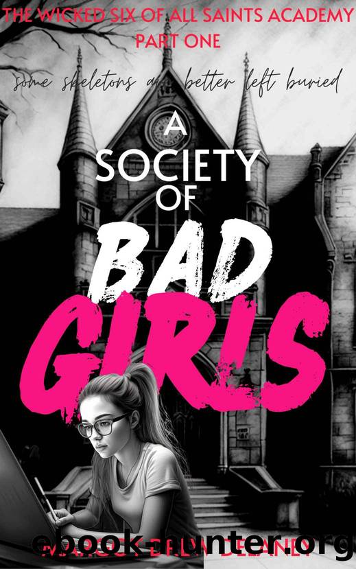 A Society Of Bad Girls: The Wicked Six Of All Saints Academy Part One (A Novella) by Margot Drew Delaney