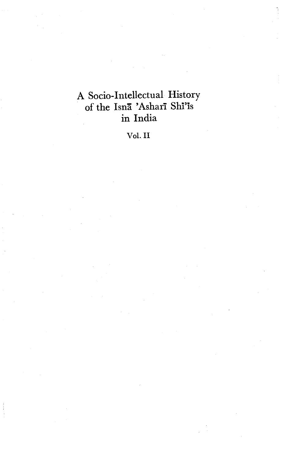 A Socio-Intellectual History of the Isna Ashari Shi'Ä«s in India / 2: 16th to 19th century AD by Saiyid Athar Abbas Rizvi