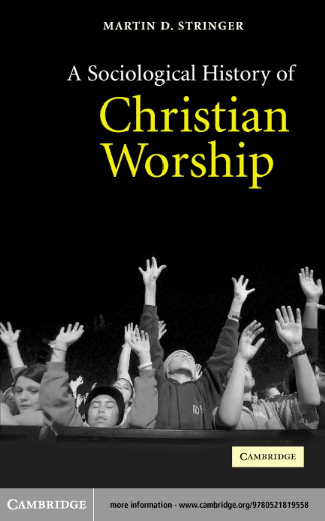 A Sociological History of Christian Worship by Martin D. Stringer